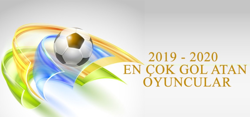 2019-2020 Sezonu En Çok Gol Atan Oyuncular