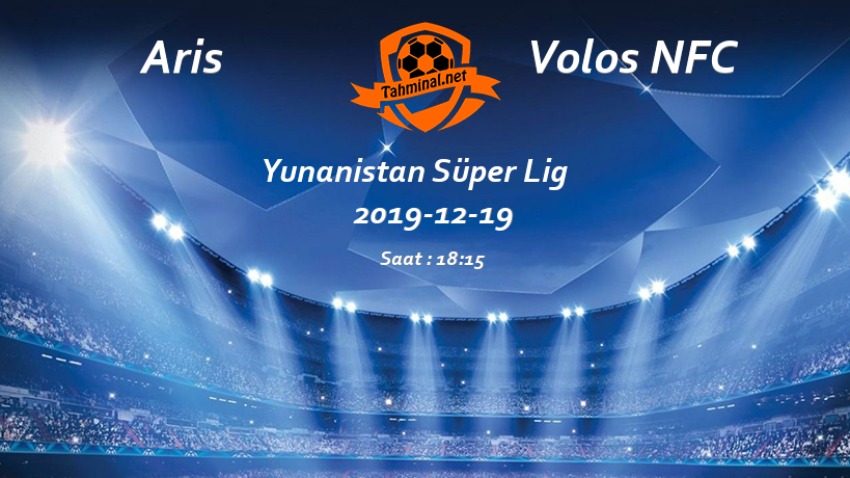 Aris - Volos NFC 19 Aralık Maç Tahmini ve Analizi