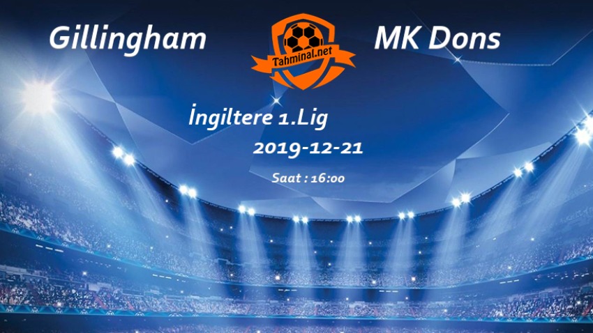Gillingham - MK Dons 21 Aralık Maç Tahmini ve Analizi