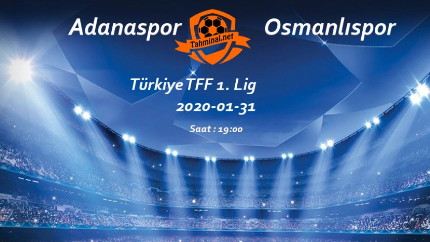 Adanaspor - Osmanlıspor 31 Ocak Maç Tahmini ve Analizi