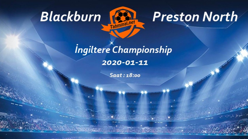 Blackburn - Preston North 11 Ocak Maç Tahmini ve Analizi