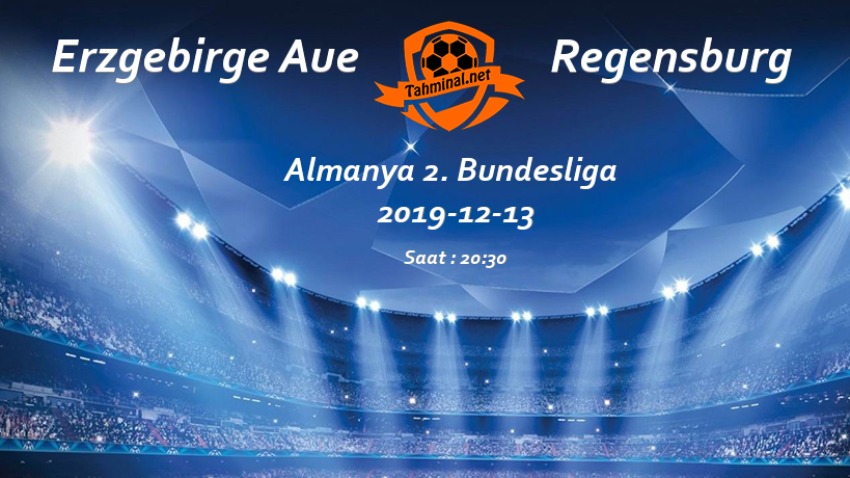 Erzgebirge Aue - Regensburg 13 Aralık Maç Tahmini ve Analizi