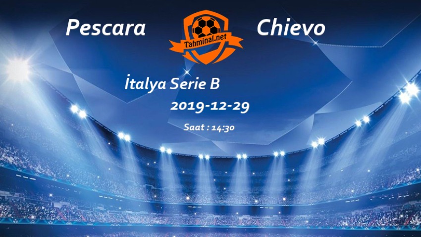 Pescara - Chievo 29 Aralık Maç Tahmini ve Analizi