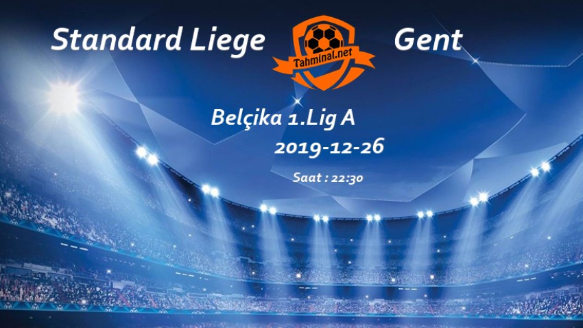 Standard Liege - Gent 26 Aralık Maç Tahmini ve Analizi